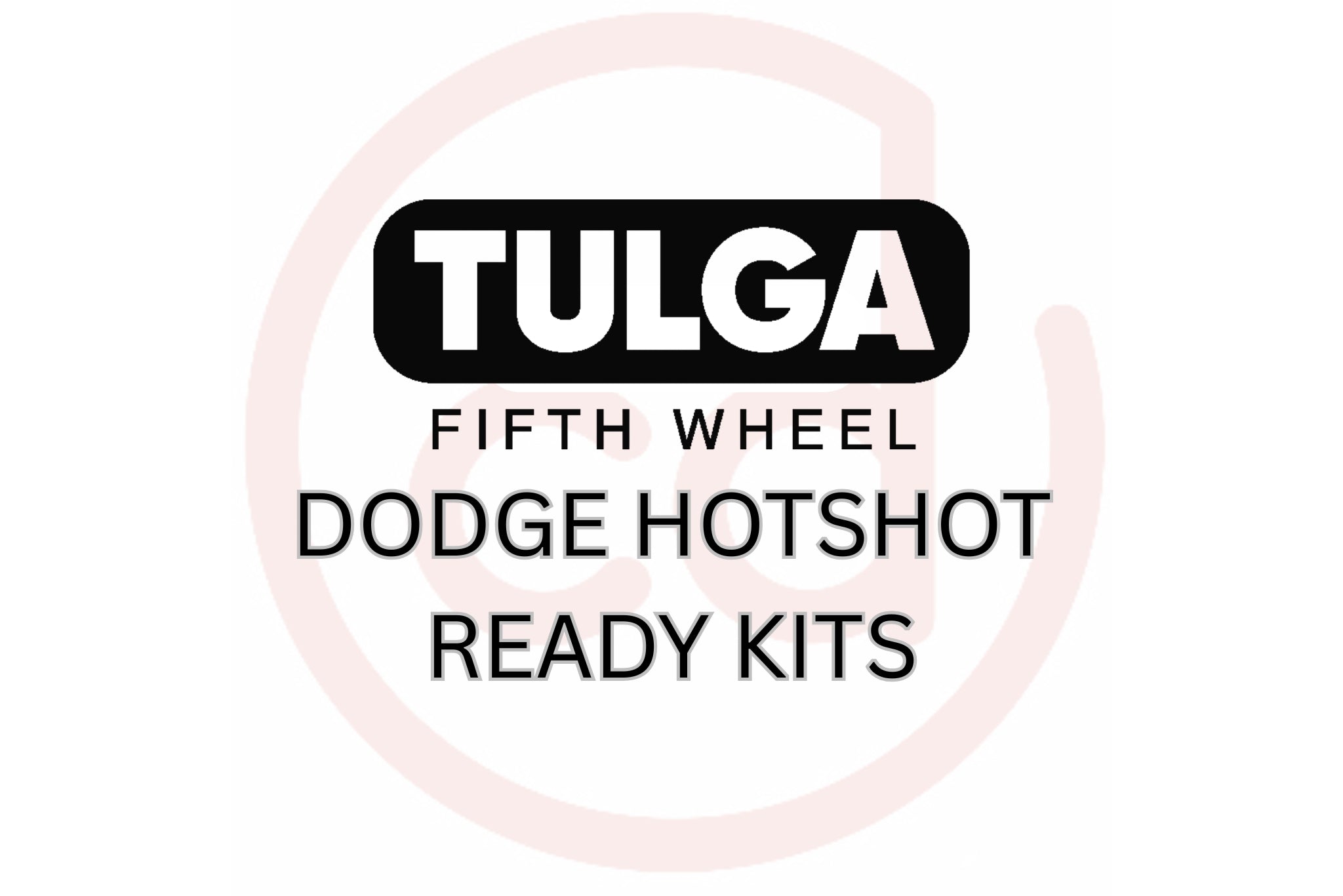 Dodge Hotshot Ready Kits - Tulga Fifth Wheel
